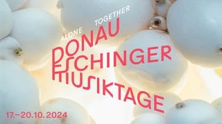 Donaueschinger Musiktage 2024 - vom 17. bis 20. Oktober 2024