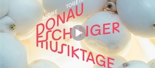 Donaueschinger Musiktage 2024 - vom 17. bis 20. Oktober 2024