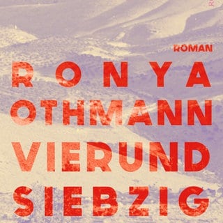 SWR Bestenliste "Buch des Jahres" - Ronya Othmann: "Vierundsiebzig" - Buchcover 