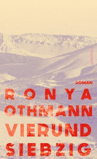 SWR Bestenliste "Buch des Jahres" - Ronya Othmann: "Vierundsiebzig" - Buchcover 