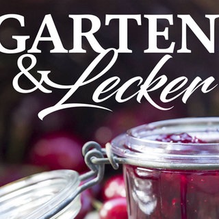 Garten & Lecker im WDR und SWR 