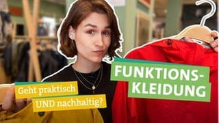 In der Bildmitte schaut Ökocheckerin Katharina Röben kritisch fragend in die Kamera. In ihren Händen hält sie jeweils eine Funktionsjacke auf einem Kleiderbügel. Rechts steht "FUNKTIONSKLEIDUNG" und links, zweizeilig, "Geht praktisch" "UND nachhaltig" jeweils unterlegt von einem farbigen Band. Im Hintergrund ist unscharf der Innenraum eines Bekleidungsgeschäftes zu erkennen. In der oberen, linken Bildecke ist das SWR-Logo sichtbar.