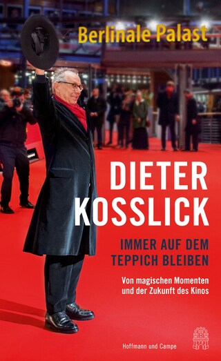 Dieter Kosslick - Immer auf dem Teppich bleiben