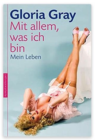 Gloria Gray - Mit allem, was ich bin. 