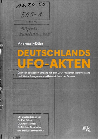 Andreas Müller - Deutschlands UFO Akten