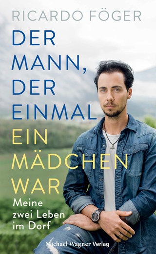 Ricardo Föger - Der Mann, der einmal ein Mädchen war. 