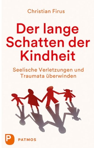 Christian Firus - Der lange Schatten der Kindheit -Cover