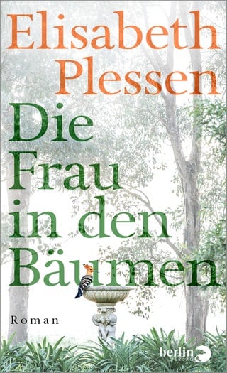 Elisabeth Plessen - Die Frau in den Bäumen