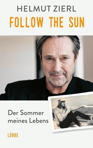 Helmut Zierl - Follow the Sun - der Sommer meines Lebens