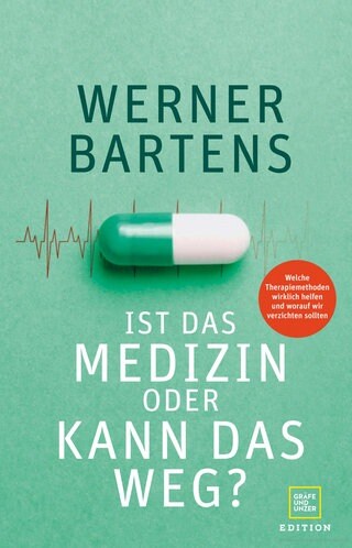 Dr. Werner Bartens - Ist das Medizin oder kann das weg? - Buchcover