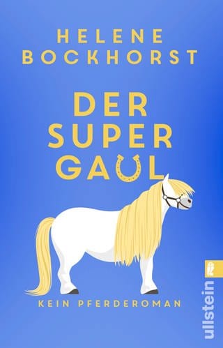 Helene Bockhorst - Cover - Der Supergaul